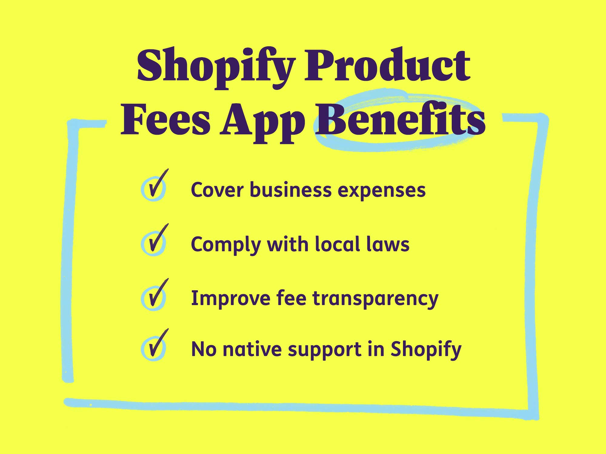 Shopify Product Fees App Benefits: Cover business expenses, comply with local laws, improve fee transparency, and no native support in Shopify.