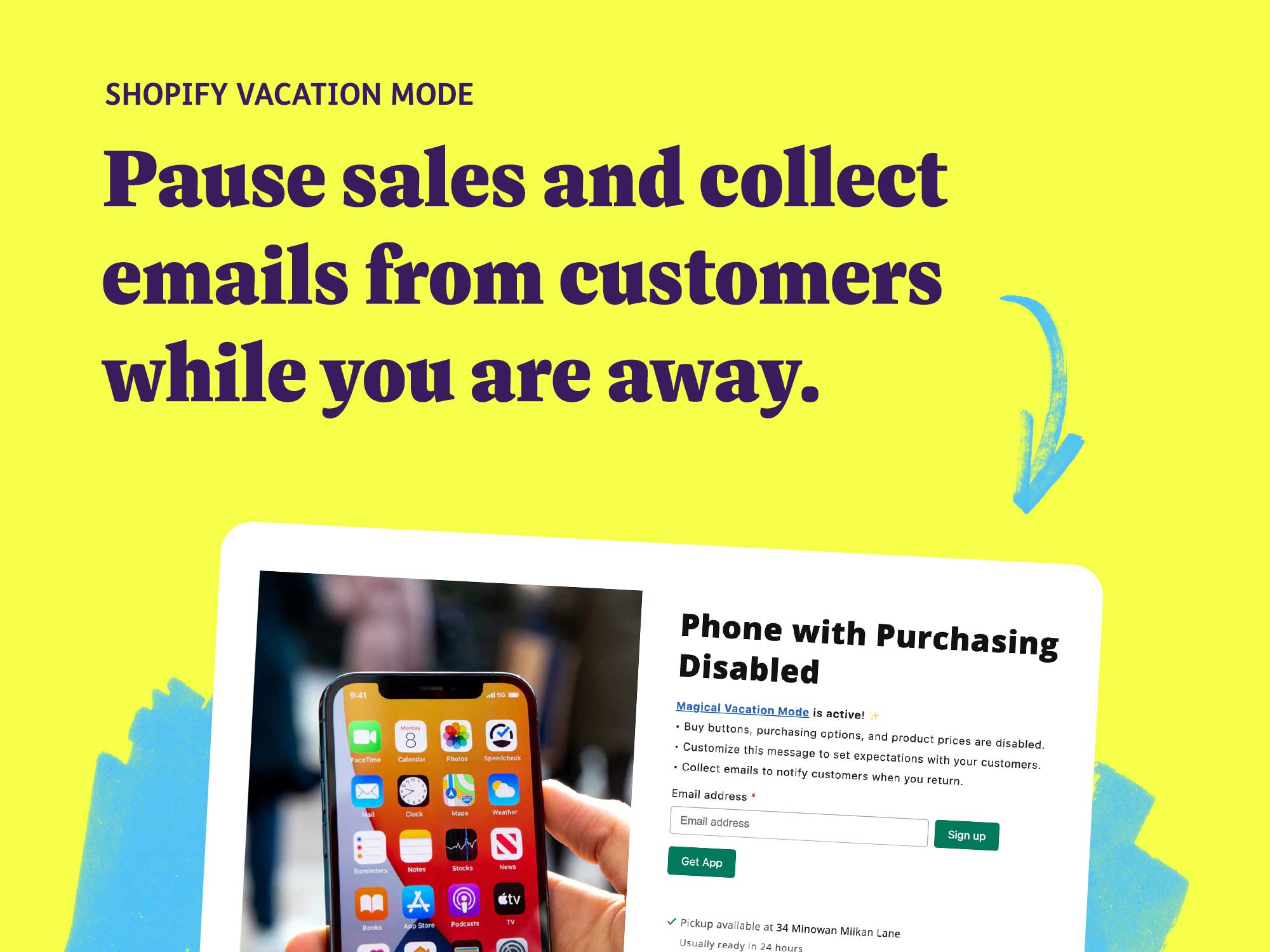 Pause sales and collect emails from customers while you are away.