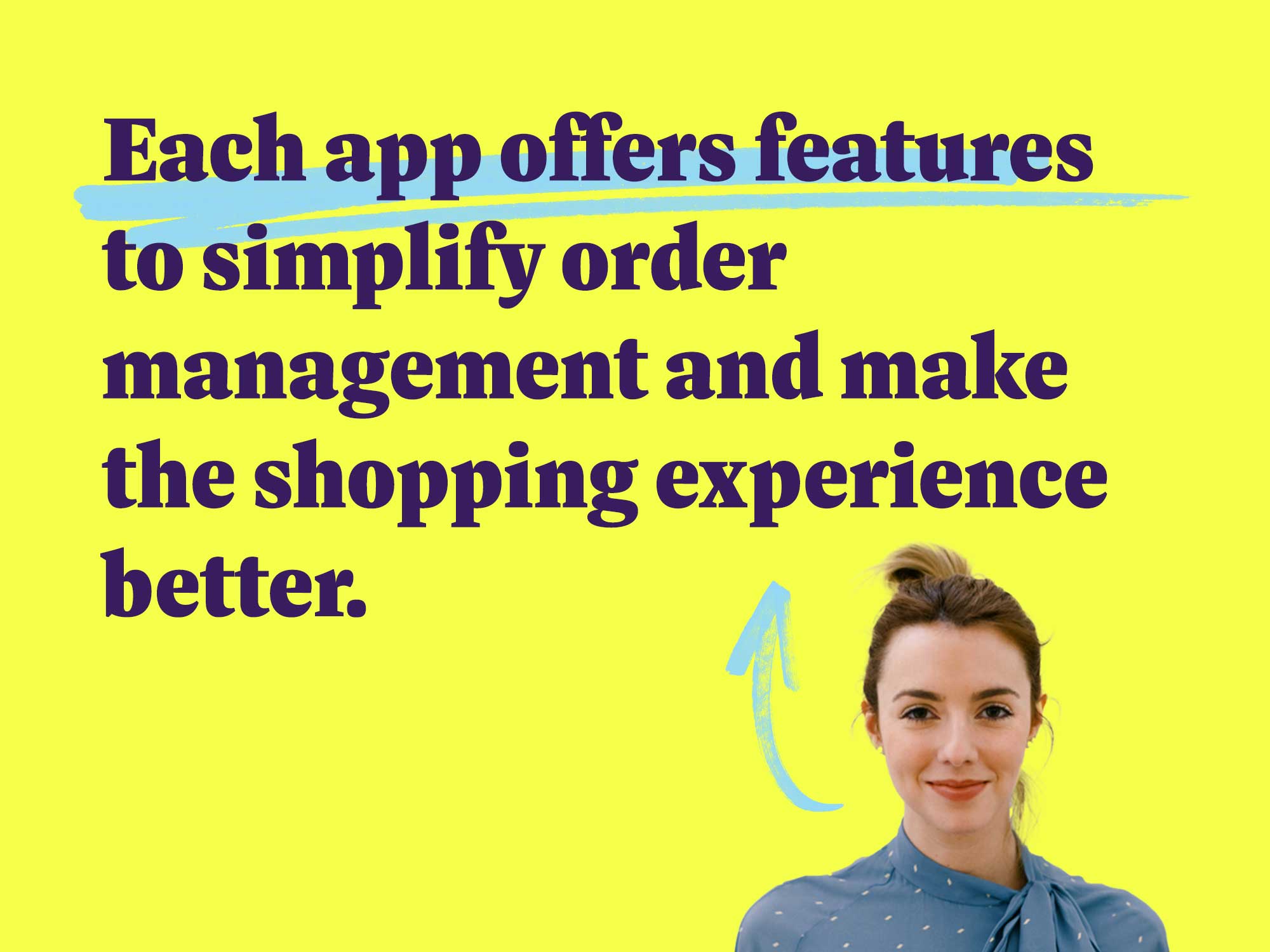Each app offers features to simplify order management and make the shopping experience better.