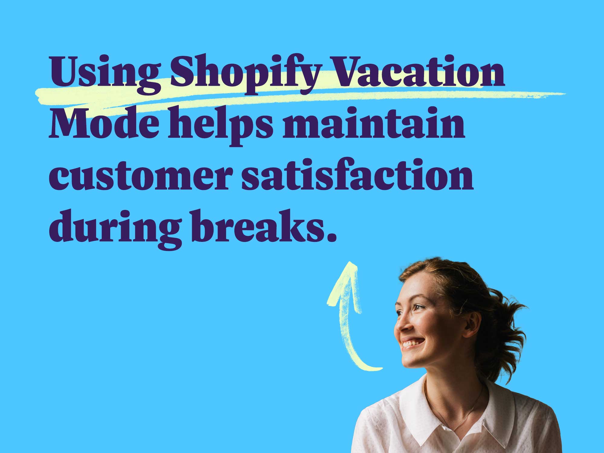 Using Shopify Vacation Mode helps maintain customer satisfaction during breaks.