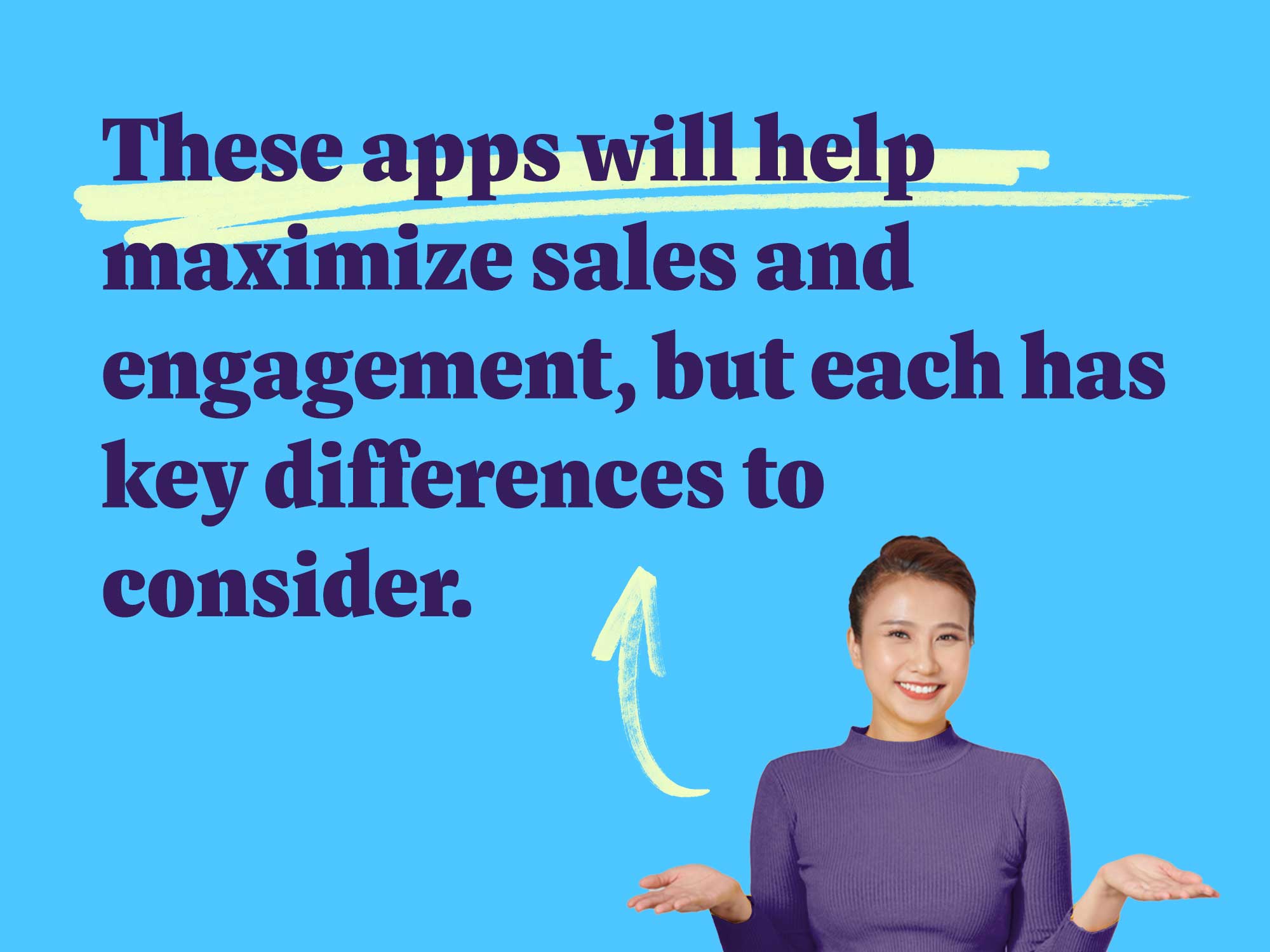 These apps will help maximize sales and engagement, but each has key differences to consider.