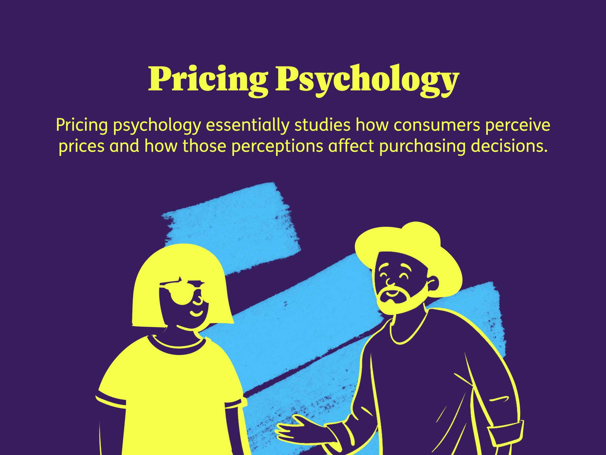 Pricing psychology essentially studies how consumers perceive prices and how those perceptions affect purchasing decisions.