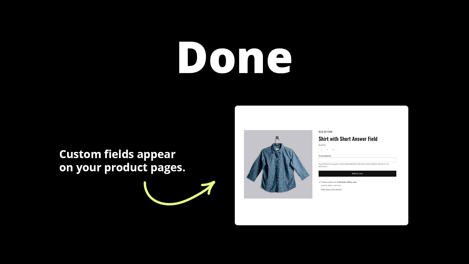 Done. Custom fields appear on your product pages.