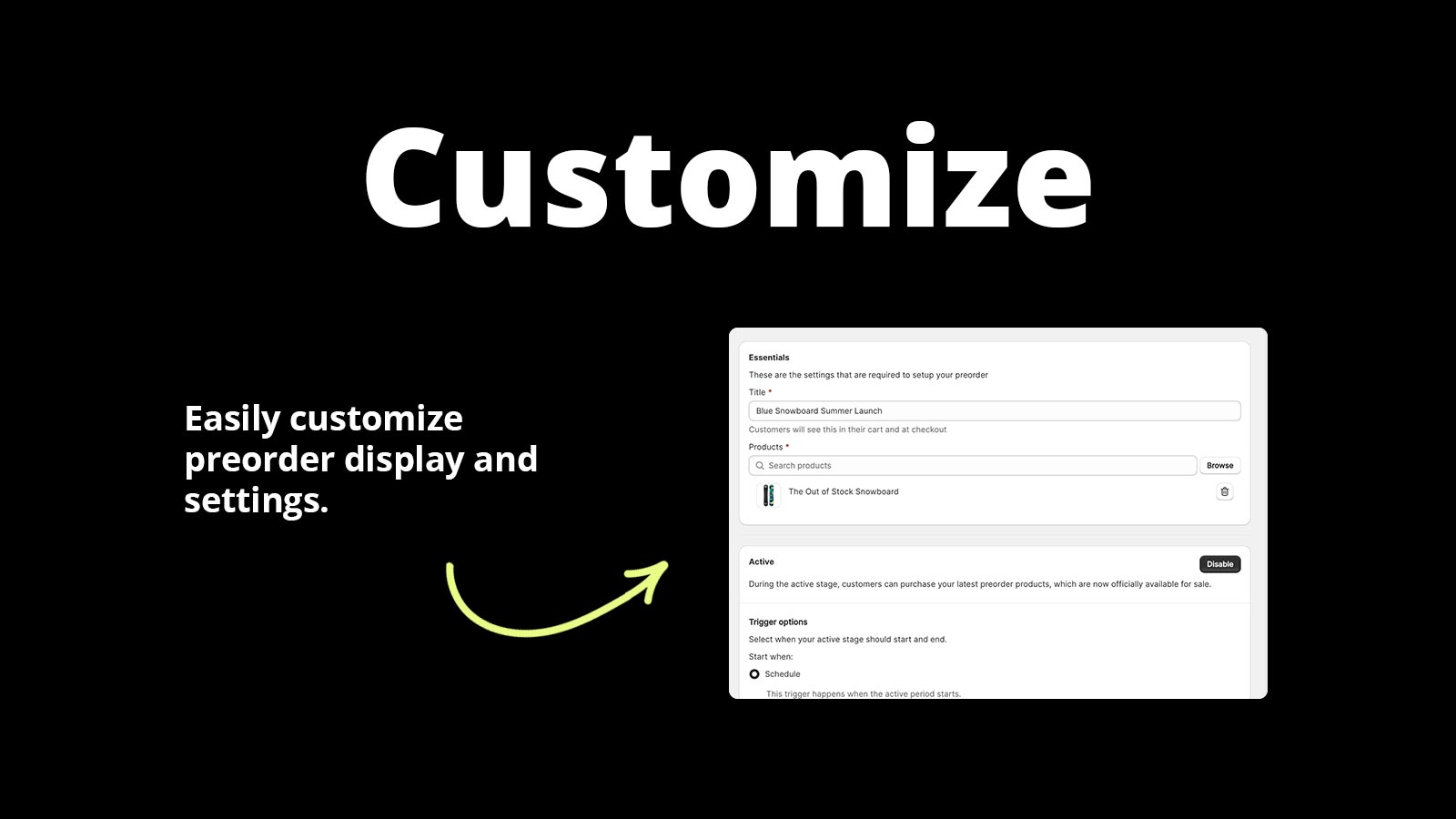 Customize. Easily customize preorder display and settings.